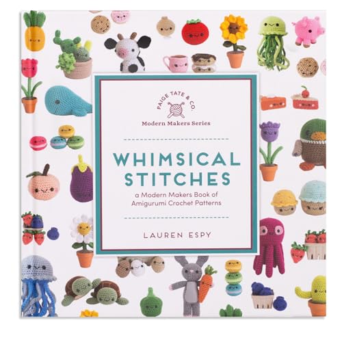 Whimsical Stitches: An Amigurumi Crochet Book (Modern Makers)